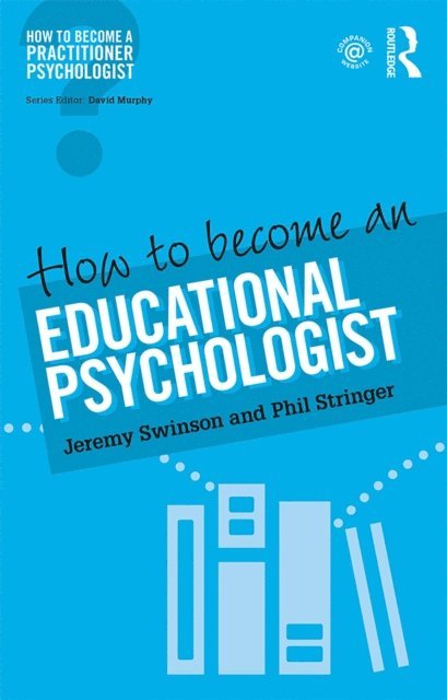 Phil Stringer, Jeremy Swinson - How to Become an Educational Psychologist, E-bok