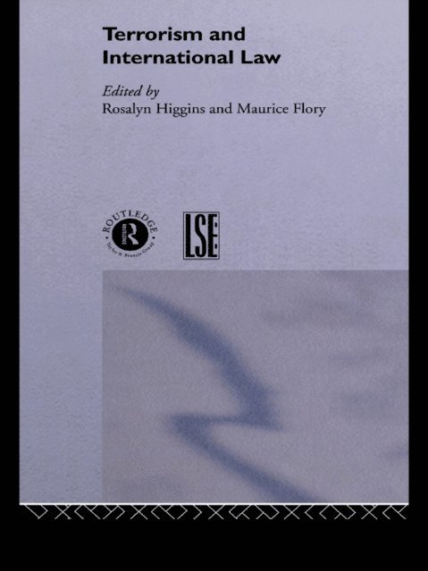 Rosalyn Higgins, Maurice Flory - Terrorism and International Law, E-bok