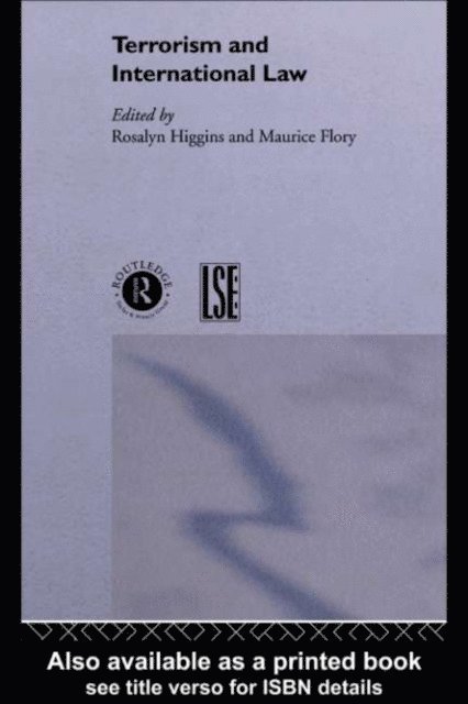 Rosalyn Higgins, Maurice Flory - Terrorism and International Law, E-bok
