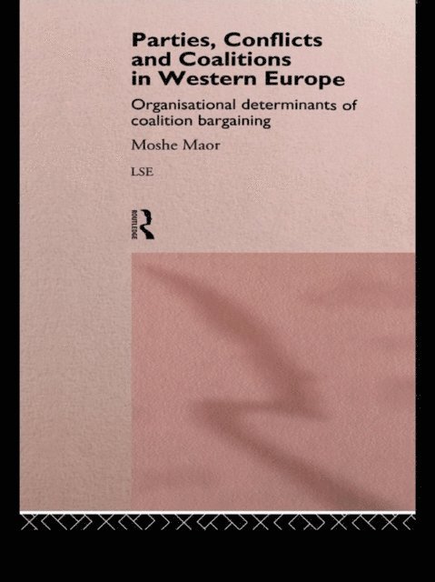 Moshe Maor - Parties, Conflicts and Coalitions in Western Europe, E-bok
