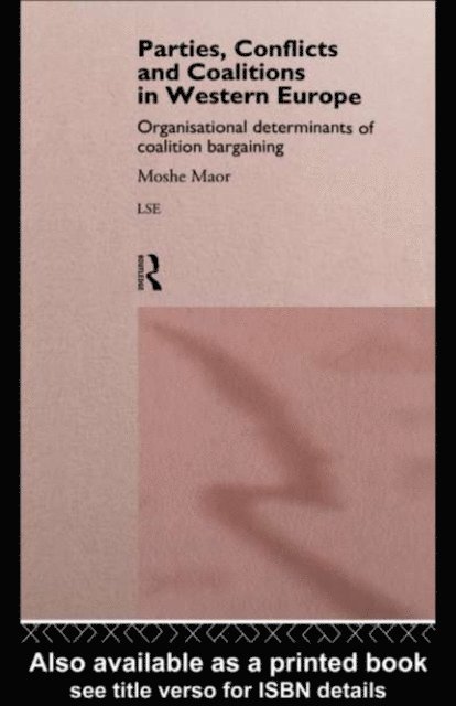 Moshe Maor - Parties, Conflicts and Coalitions in Western Europe, E-bok