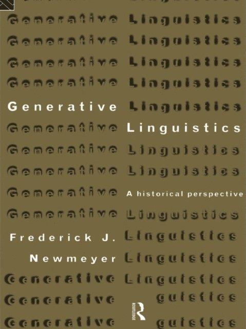 Frederick J. Newmeyer - Generative Linguistics, E-bok