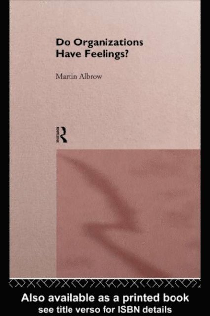 Martin Albrow - Do Organizations Have Feelings?, E-bok