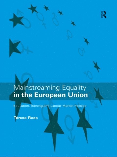 Teresa Rees - Mainstreaming Equality in the European Union, E-bok
