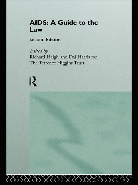 Dai Harris, Richard Haigh - AIDS: A Guide to the Law, E-bok