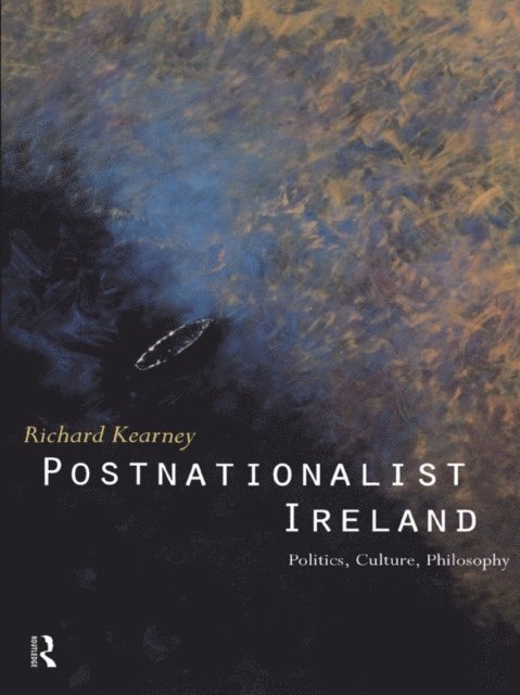 Richard Kearney - Postnationalist Ireland, E-bok