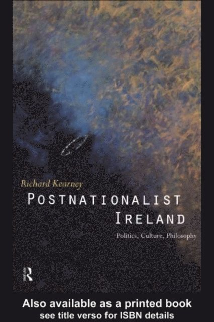 Richard Kearney - Postnationalist Ireland, E-bok