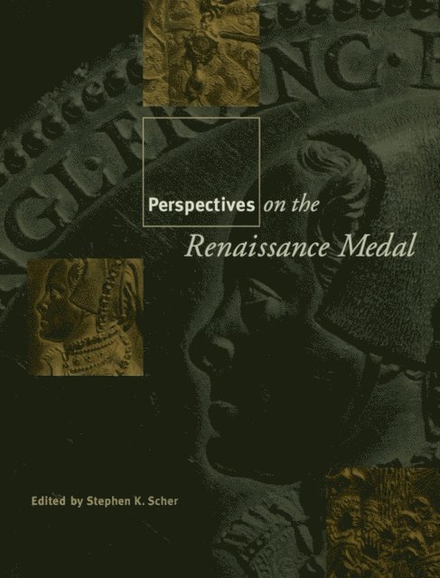 Stephen K. Scher - Perspectives on the Renaissance Medal, E-bok
