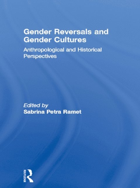 Sabrina Petra Ramet - Gender Reversals and Gender Cultures, E-bok. Tillgänglighet: Lägg i varukorg
