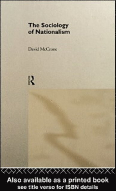 David McCrone - Sociology of Nationalism, E-bok