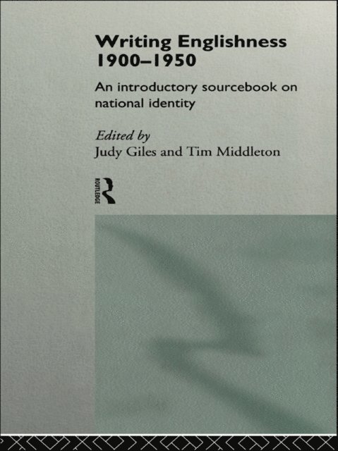 Tim Middleton, Judy Giles - Writing Englishness: An Introductory Sourcebook, E-bok