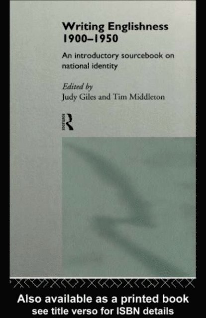 Tim Middleton, Judy Giles - Writing Englishness: An Introductory Sourcebook, E-bok