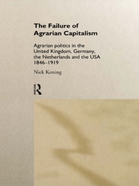 Niek Koning - Failure of Agrarian Capitalism, E-bok