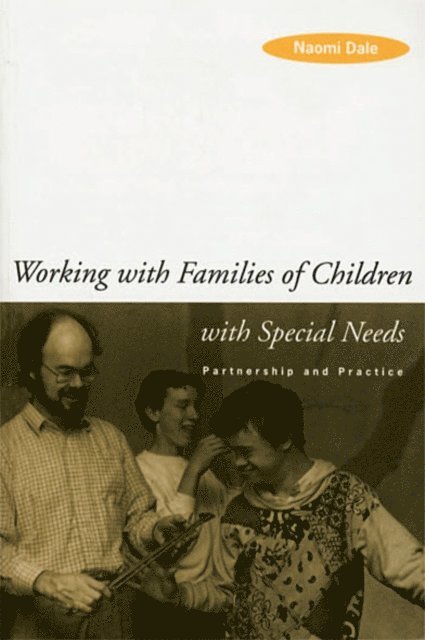 Naomi Dale - Working with Families of Children with Special Needs, E-bok