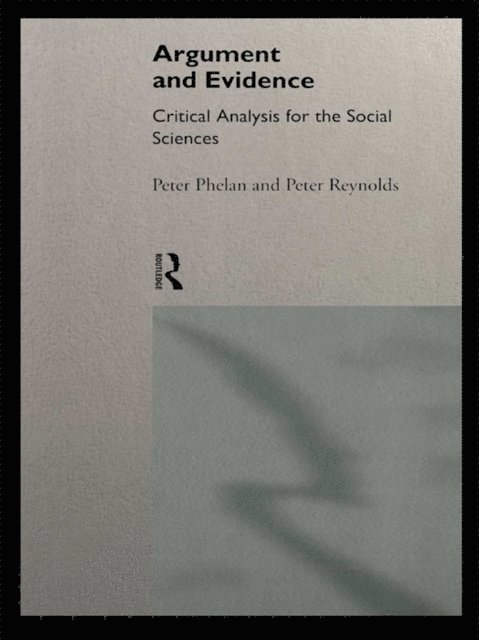 Peter J. Reynolds, Peter J. Phelan - Argument and Evidence, E-bok