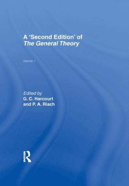 Peter Riach, Professor Geoffrey Harcourt - Second Edition of The General Theory, E-bok