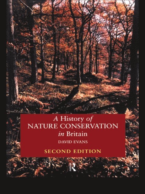 David Evans - History of Nature Conservation in Britain, E-bok