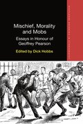 Mischief, Morality and Mobs