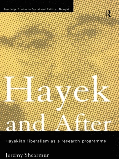 Jeremy Shearmur - Hayek and After, E-bok