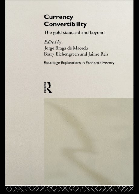 Jorge Braga de Macedo, Jaime Reis, Barry Eichengreen - Currency Convertibility, E-bok