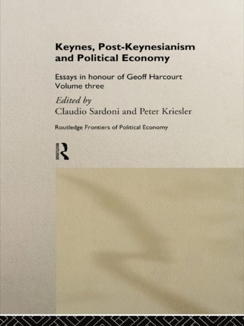 Claudio Sardoni, Peter Kriesler - Keynes, Post-Keynesianism and Political Economy, E-bok