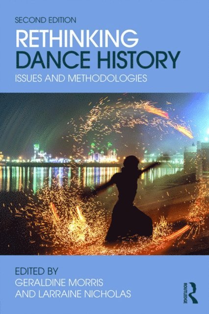 Geraldine Morris, Larraine Nicholas - Rethinking Dance History, E-bok. Tillgänglighet: Lägg i varukorg