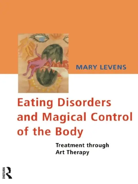 Mary Levens - Eating Disorders and Magical Control of the Body, E-bok. Tillgänglighet: Lägg i varukorg