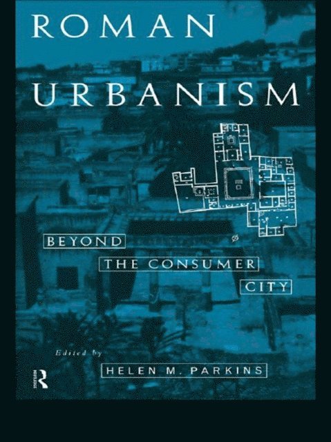 Helen Parkins - Roman Urbanism, E-bok