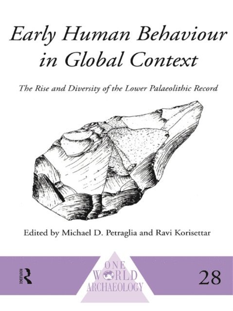 Michael D. Petraglia, Ravi Korisettar - Early Human Behaviour in Global Context, E-bok
