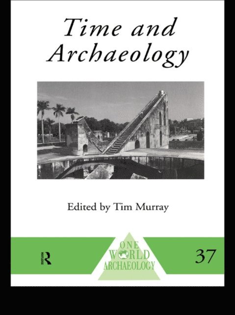 Tim Murray - Time and Archaeology, E-bok