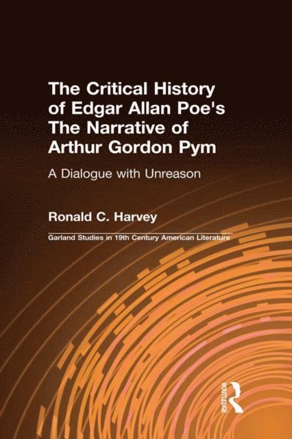 Ronald C. Harvey - Critical History of Edgar Allan Poe's The Narrative of Arthur Gordon Pym, E-bok
