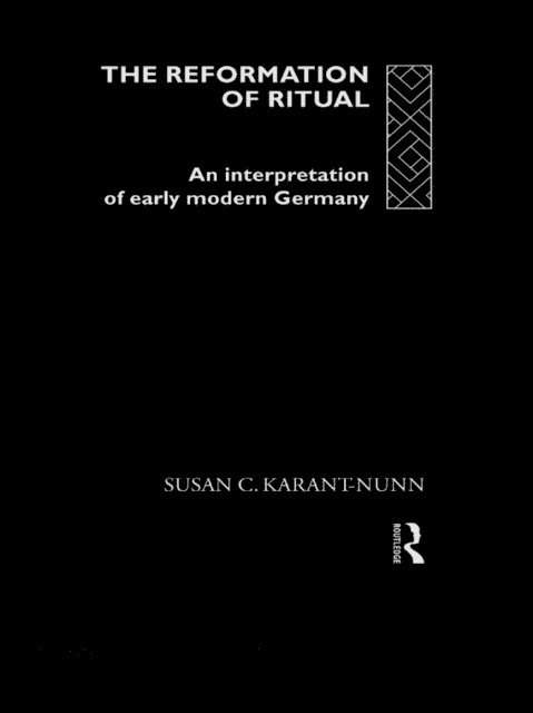 Susan Karant-Nunn - Reformation of Ritual, E-bok