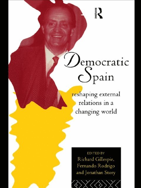 Jonathan Story, Fernando Rodrigo, Richard Gillespie - Democratic Spain, E-bok