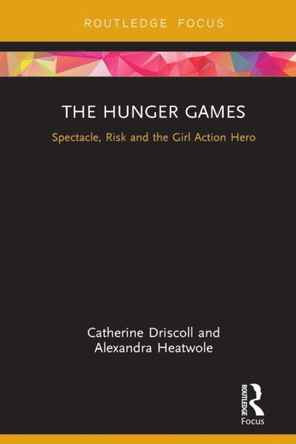 Alexandra Heatwole, Catherine Driscoll - Hunger Games, E-bok