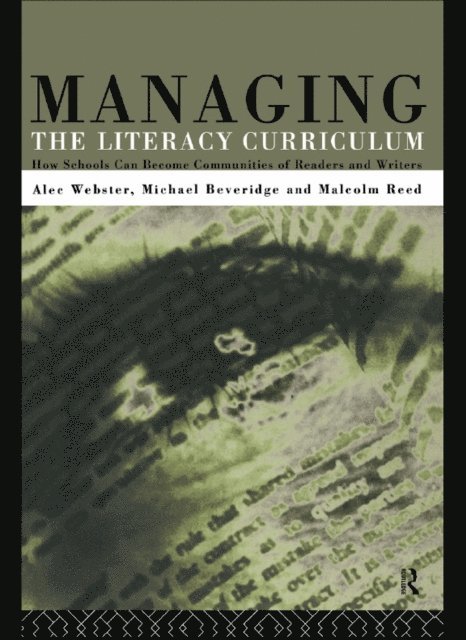 Alec Webster, Malcolm Reed, Michael Beveridge - Managing the Literacy Curriculum, E-bok