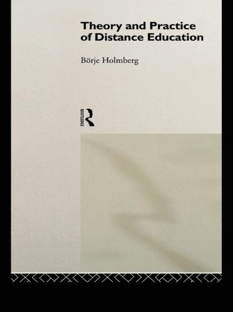 Borje Holmberg - Theory and Practice of Distance Education, E-bok
