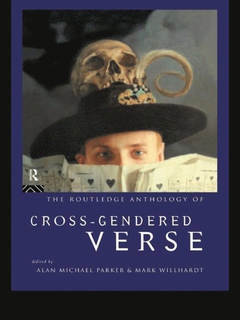 Mark Willhardt, Alan Michael Parker - Routledge Anthology of Cross-Gendered Verse, E-bok