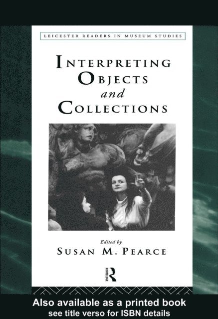 Susan Pearce - Interpreting Objects and Collections, E-bok