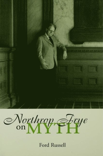 Ford Russell - Northrop Frye on Myth, E-bok