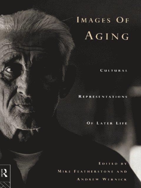 Andrew Wernick, Mike Featherstone - Images of Aging, E-bok