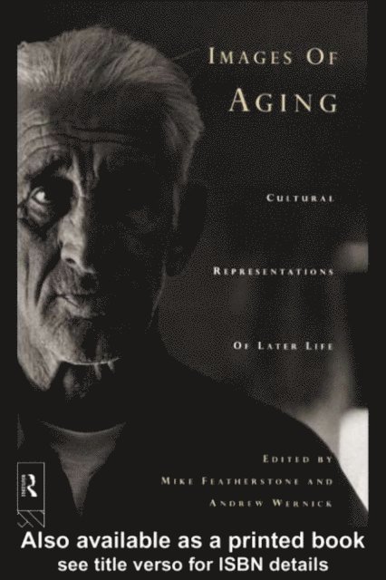 Andrew Wernick, Mike Featherstone - Images of Aging, E-bok