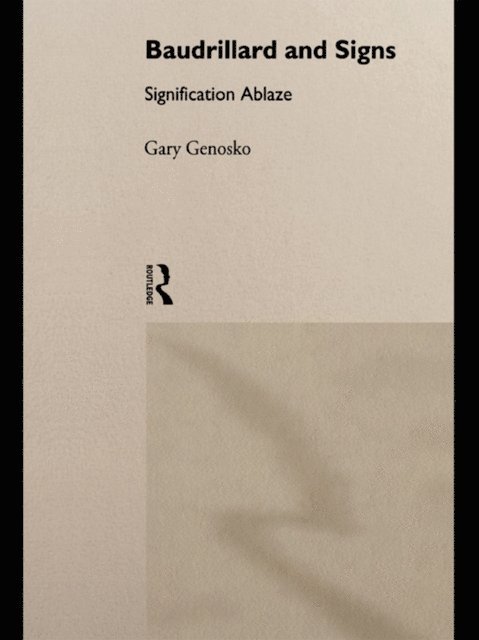 Gary Genosko - Baudrillard and Signs, E-bok