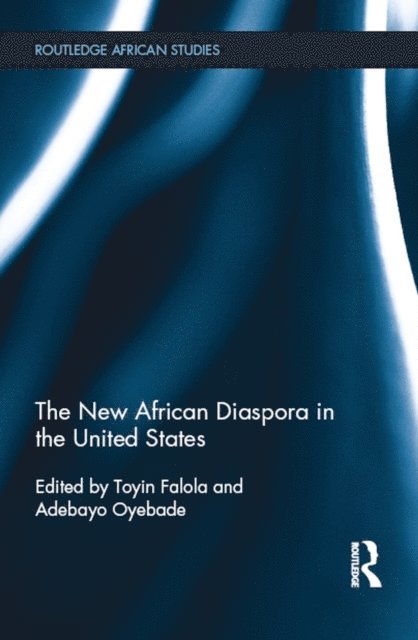 Adebayo Oyebade, Toyin Falola - New African Diaspora in the United States, E-bok