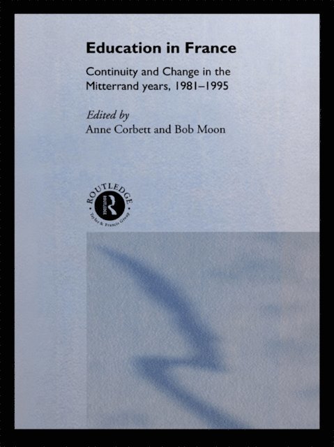Bob Moon, Anne Corbett - Education in France, E-bok