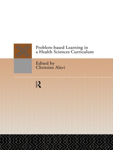 Christine Alavi - Problem-Based Learning in a Health Sciences Curriculum, E-bok. Tillgänglighet: Lägg i varukorg