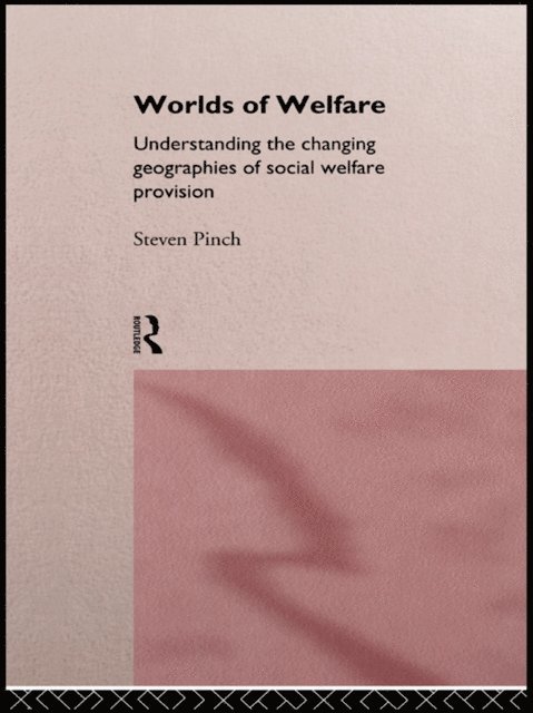 Steven Pinch - Worlds of Welfare, E-bok