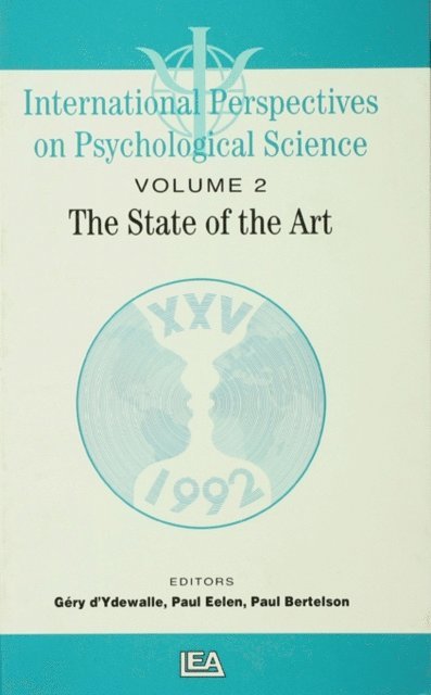 Gery d'Ydewalle, Paul Eelen, Paul Bertelson - International Perspectives On Psychological Science, II: The State of the Art, E-bok