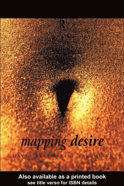 Gill Valentine, David Bell - Mapping Desire:Geog Sexuality, E-bok