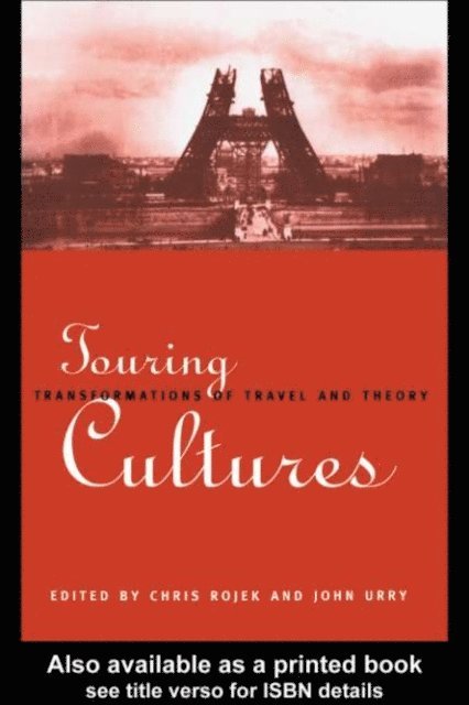 John Urry, Chris Rojek - Touring Cultures, E-bok