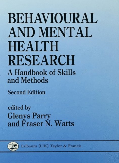 Fraser Watts, Glenys Parry - Behavioural and Mental Health Research, E-bok